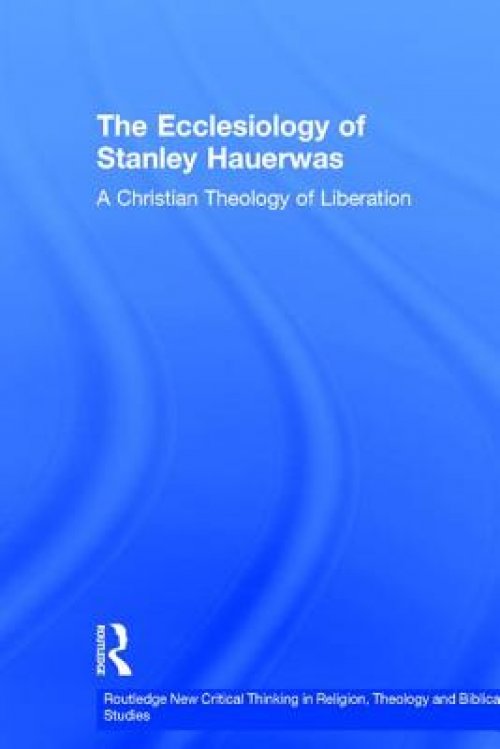 The Ecclesiology of Stanley Hauerwas