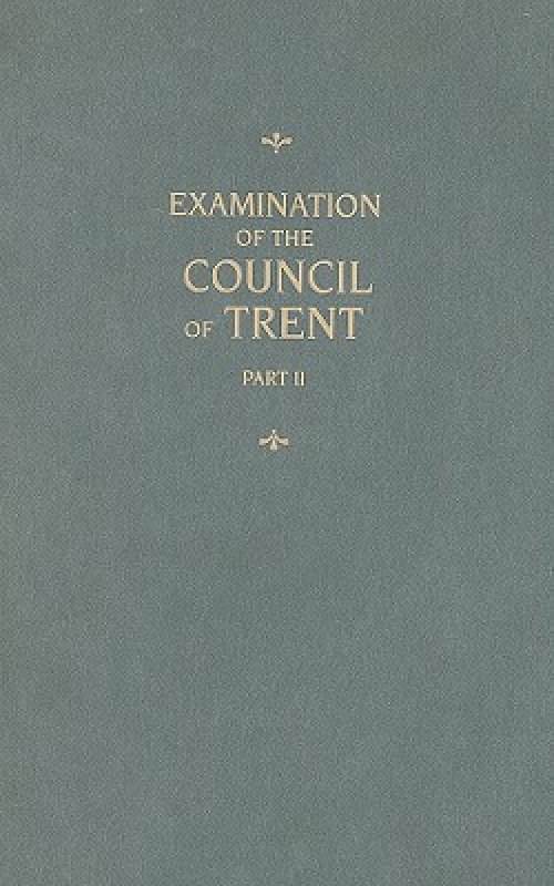 Examination of the Council of Trent, Part II