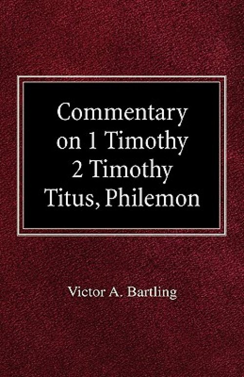 Commentary on 1 Timothy, 2 Timothy, Titus, Philemon