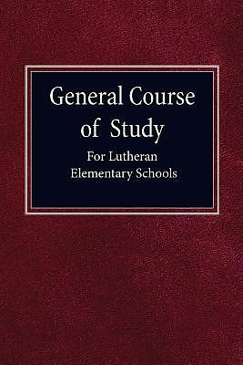 General Course of Study for Lutheran Elementary Schools
