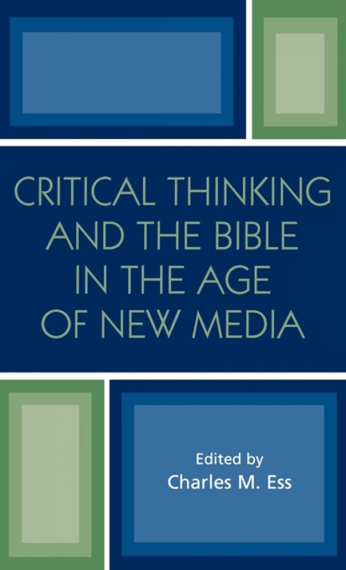 Critical Thinking and the Bible in the Age of New Media