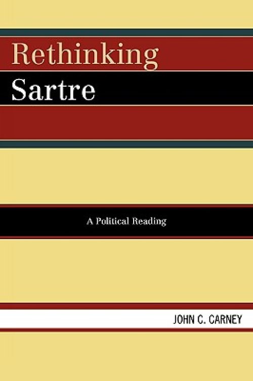 Rethinking Sartre: A Political Reading