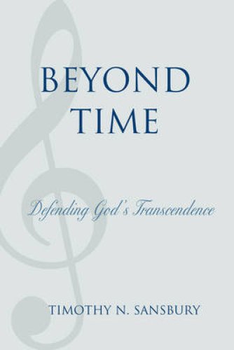 Beyond Time : Defending God's Transcendence
