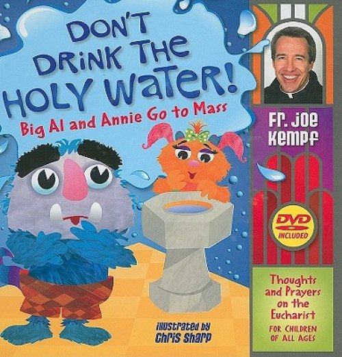 Don't Drink the Holy Water: Big Al and Annie Go to Mass [With DVD]