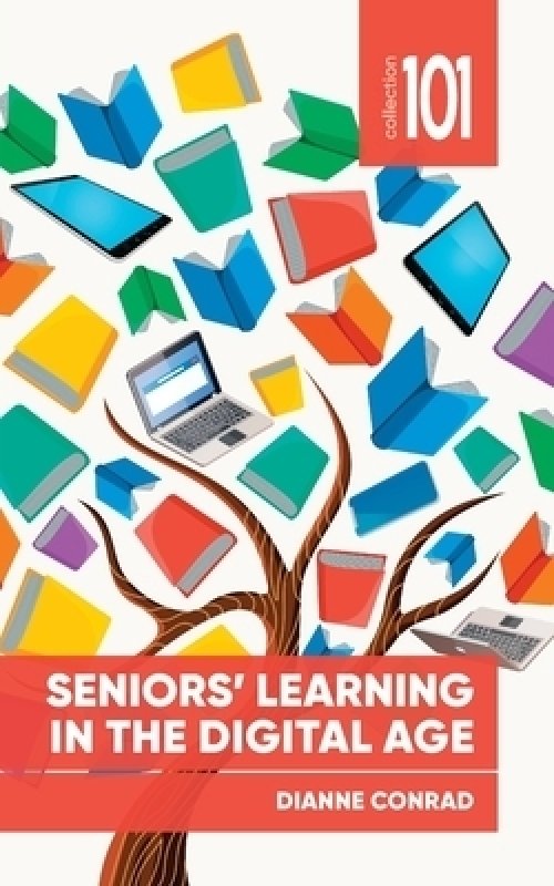 SENIORS LEARNING IN THE DIGITAL AGE