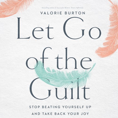 Let Go of the Guilt