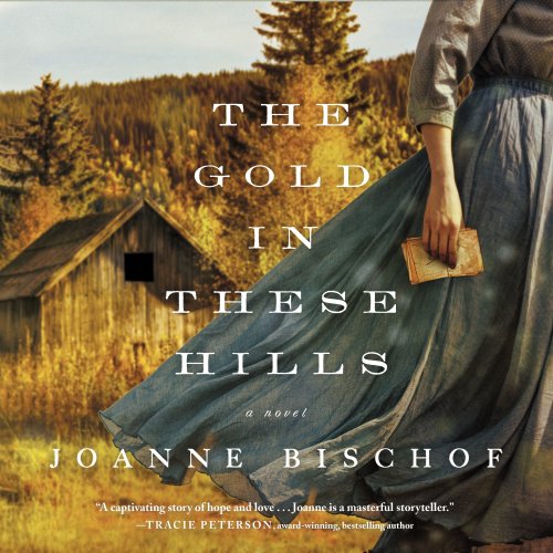 Gold in These Hills