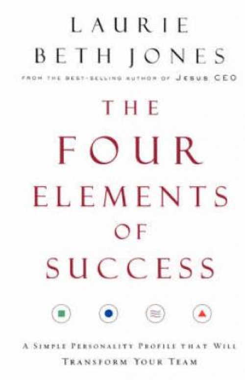 The Four Elements of Success: A Simple Profile That Will Transform Your Team