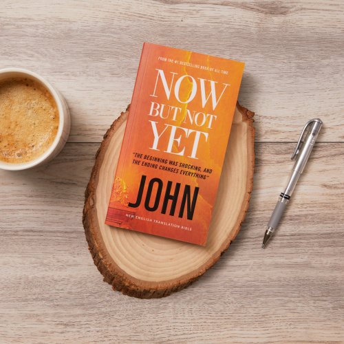 Now but Not Yet, NET Eternity Now New Testament Series, Vol. 5: John, Paperback, Comfort Print