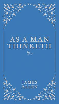 As a Man Thinketh