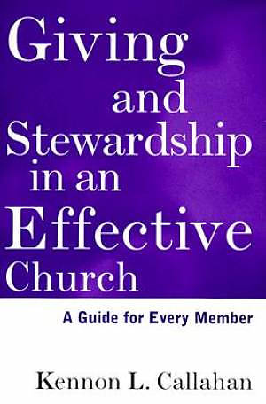 Giving and Stewardship in an Effective Church: A G Guide for Every Member