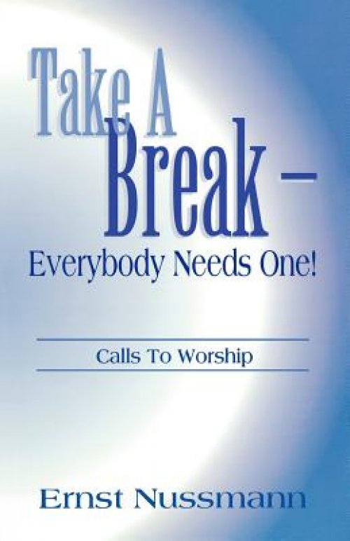 Take a Break: Everyone Needs One!