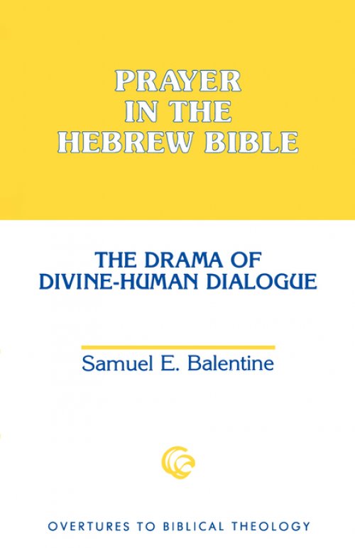 PRAYER IN THE HEBREW BIBLE