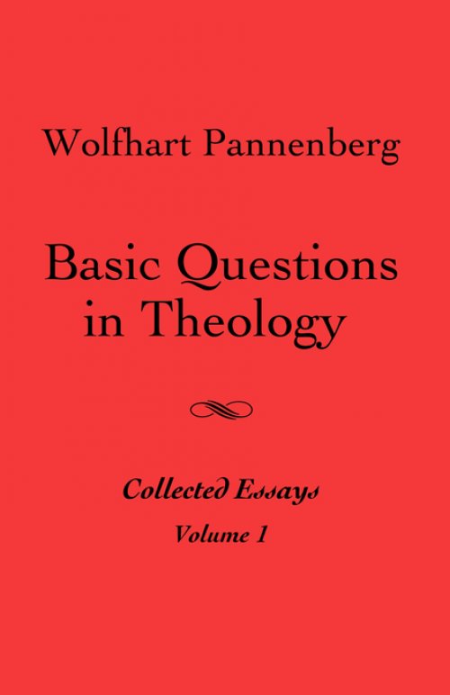 Basic Questions in Theology, Volume 1