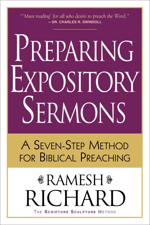 Preparing Expository Sermons: a Seven-step Method for Biblical Preaching