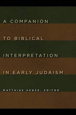 A Companion to Biblical Interpretation in Early Judaism