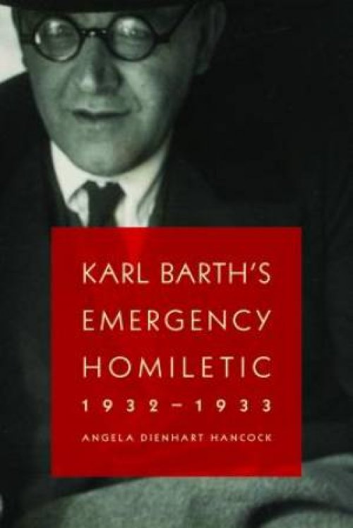 Karl Barth\'s Emergency Homiletic, 1932-1933
