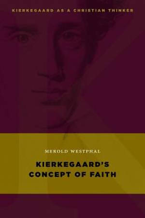 Kierkegaard's Concept of Faith