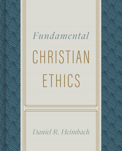 Fundamental Christian Ethics