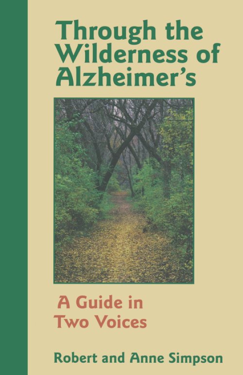 THROUGH THE WILDERNESS OF ALZHEIMER'S