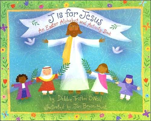 J Is for Jesus: an Easter Alphabet and Activity Book