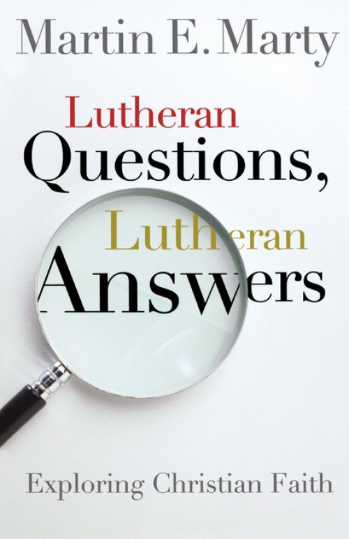 Lutheran Questions, Lutheran Answers