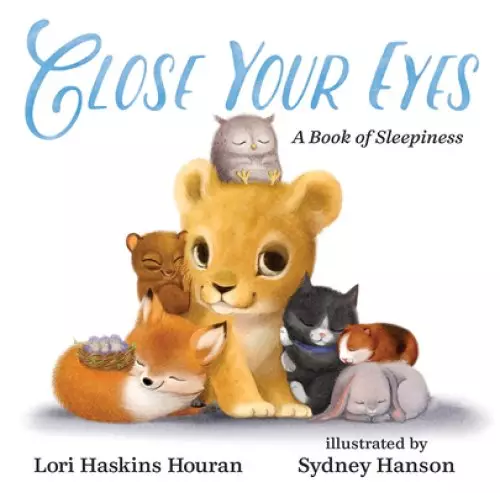 Close Your Eyes: A Book of Sleepiness
