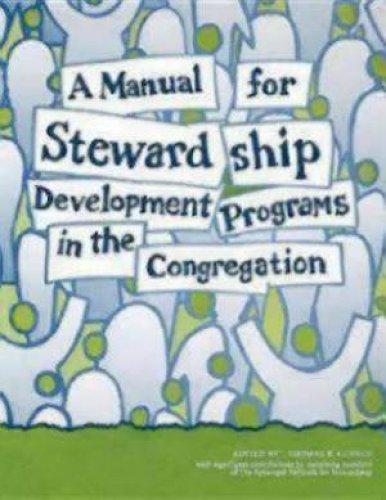 A Manual for Stewardship Development Programs in the Congregation