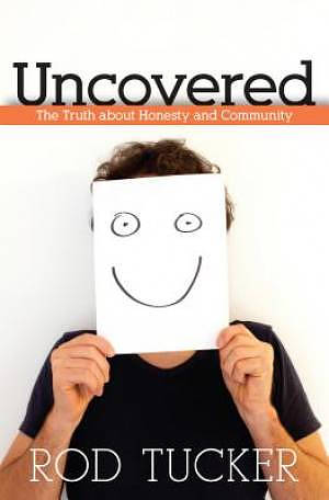 Uncovered - The Truth About Honesty And Community