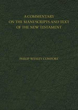 A Commentary on the Manuscripts and Text of the New Testament