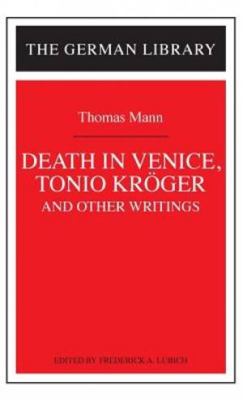 "Tonio Kroger", "Death in Venice" and Other Writings