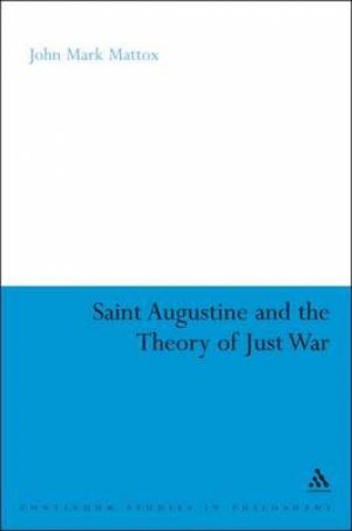 St. Augustine And The Theory Of Just War
