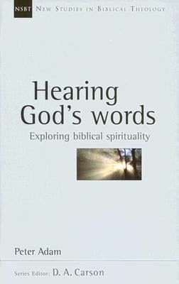 Hearing God's Words: Exploring Biblical Spirituality Volume 16
