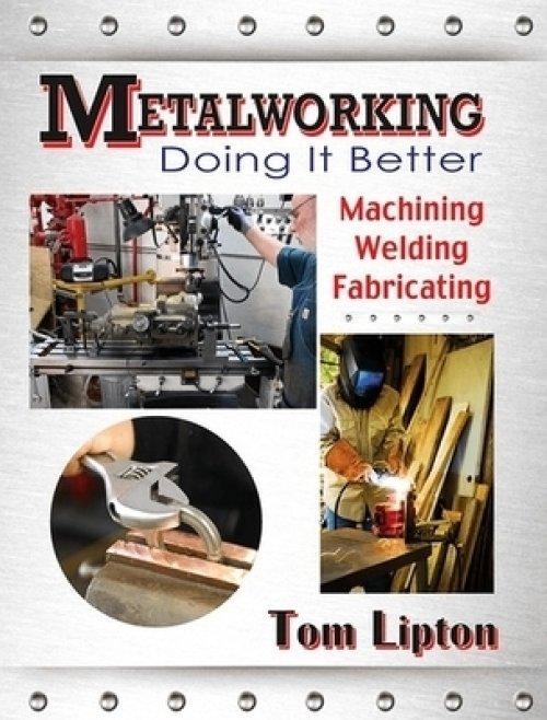 METALWORKING- DOING IT BETTER