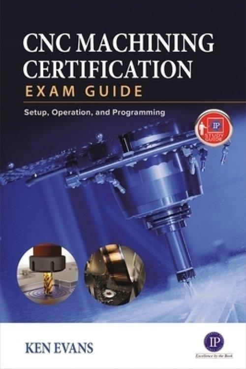 CNC MACHINING CERT EXAM GDE