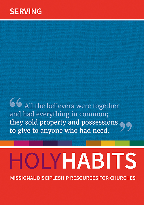 Holy Habits: Serving, Missional Discipleship Resources