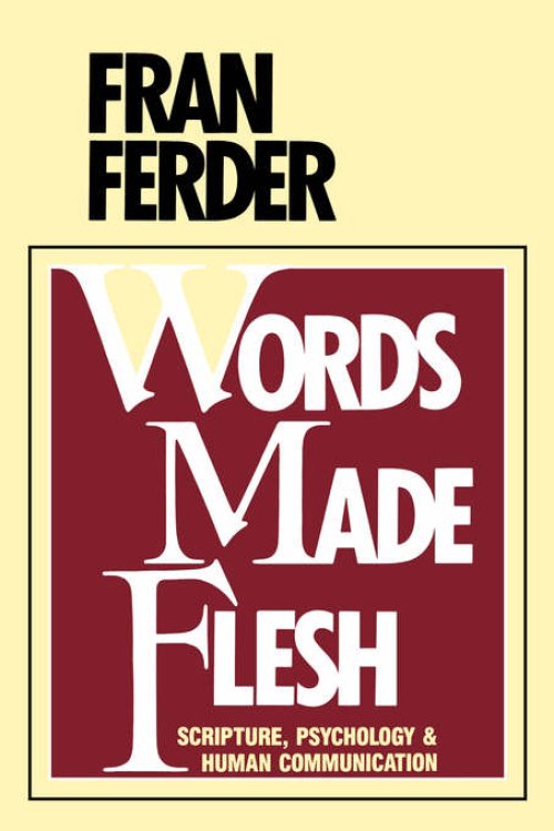 WORDS MADE FLESH