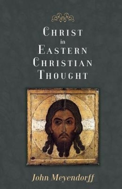 Christ in Eastern Christian Thought