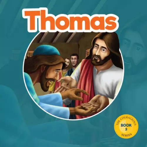 Thomas: God's Courageous Missionary