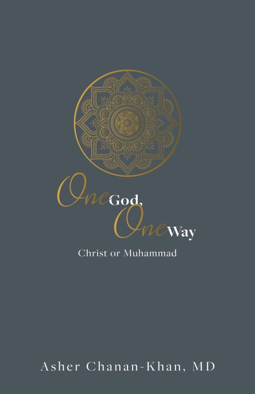 One God, One Way: Christ or Muhammad