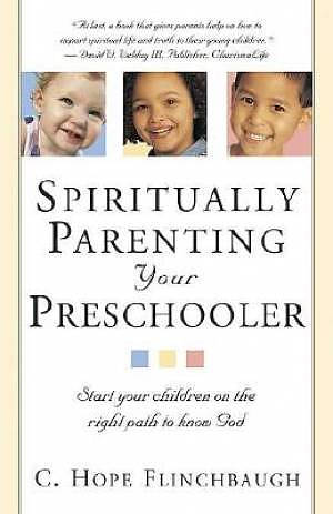 Spiritually Parenting Your Preschoole