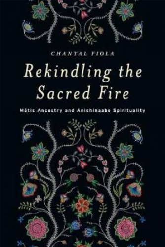 Rekindling the Sacred Fire