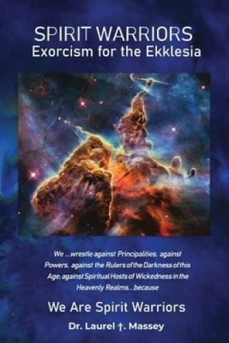 SPIRIT WARRIORS: Exorcism for the Ekklesia