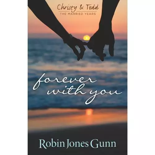Forever with You (Christy & Todd: The Married Years V1)