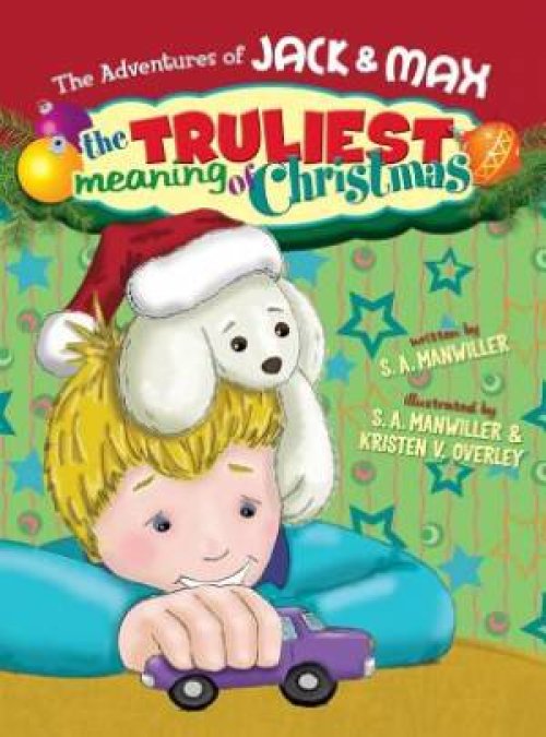 The Adventures of Jack and Max the Truliest Meaning of Christmas