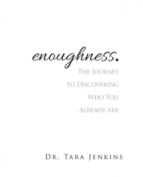 enoughness: The Journey to Discovering Who You Are