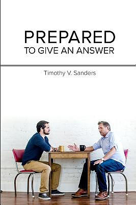 Prepared To Give An Answer: Developing a Biblical BIAS (worldview)
