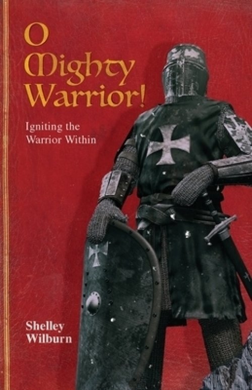 O Mighty Warrior: Igniting the Warrior Within