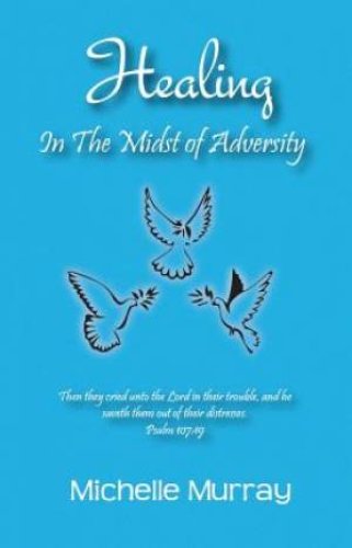 Healing in the Midst of Adversity