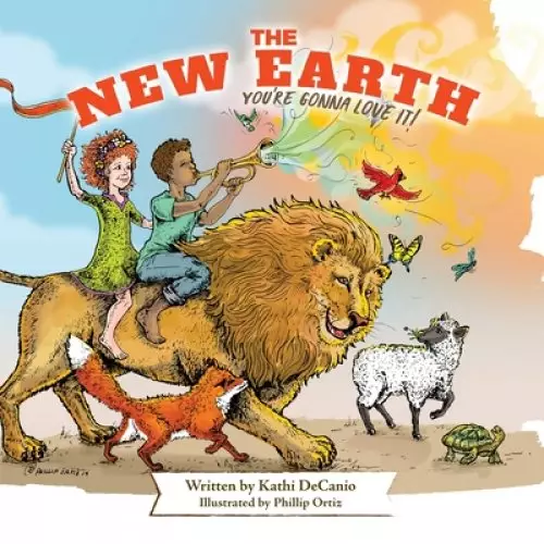 The New Earth: You're Gonna Love It